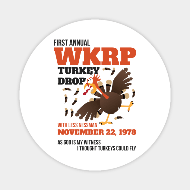 WKRP Thanksgiving Turkey Drop Thanksgiving Turkey Dinner Gift Funny T-Shirt Magnet by artbyabbygale